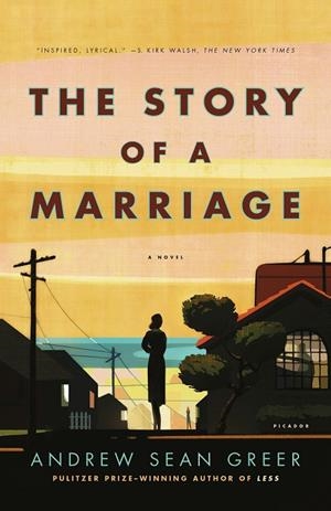 THE STORY OF A MARRIAGE | 9780312428280 | ANDREW SEAN GREER