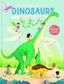 DINOSAURS : FOLD-OUR-ATLAS | 9789465050058 | YOYO BOOKS
