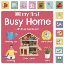 MY FIRST BUSY HOME: LET'S LOOK AND LEARN! | 9780241726136 | DK
