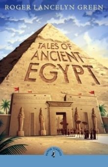 TALES OF ANCIENT EGYPT | 9780241736456 | RPGER LANCELYN GREEN