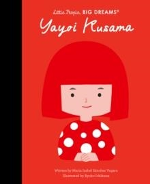 LITTLE PEOPLE, BIG DREAMS: YAYOI KUSAMA | 9780711292963 | MARIA ISABEL SANCHEZ VEGARA