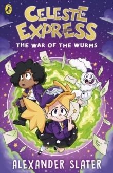 CELESTE EXPRESS (1) : THE WAR OF THE WURMS | 9780241670583 | ALEXANDER SLATER