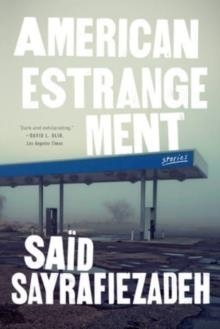 AMERICAN ESTRANGEMENT : STORIES | 9781324050483 | SAID SAYRAFIEZADEH