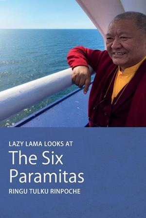 LAZY LAMA LOOKS AT THE SIX PARAMITAS | 9780995734340 | RINGU TULKU