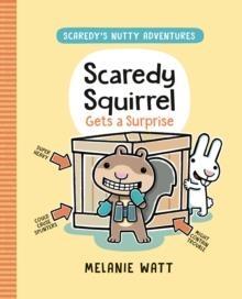SCAREDY SQUIRREL GETS A SURPRISE | 9781774883334 | MELANIE WATT 