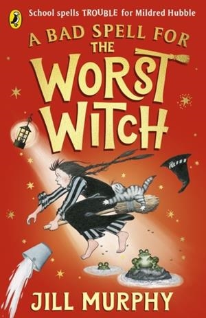 THE WORST WITCH 03: A BAD SPELL FOR THE WORST WITCH | 9780241607930 | JILL MURPHY