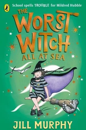 THE WORST WICH 04: THE WORST WITCH ALL AT SEA  | 9780241607947 | JILL MURPHY