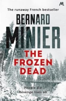 THE FROZEN DEAD  | 9781444732269 | BERNARD MINIER