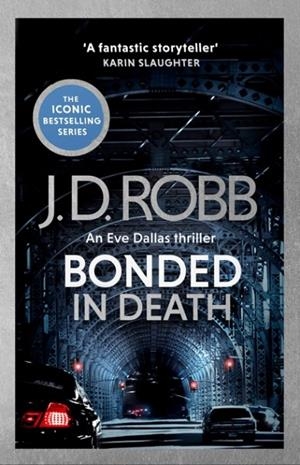 BONDED IN DEATH: AN EVE DALLAS THRILLER (IN DEATH 60) | 9780349443355 | J D ROBB