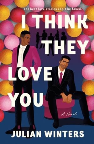 I THINK THEY LOVE YOU | 9781250326249 | JULIAN WINTERS