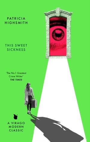 THIS SWEET SICKNESS | 9780349019659 | PATRICIA HIGHSMITH