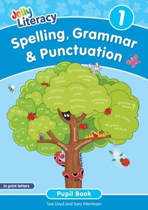 SPELLING, GRAMMAR & PUNCTUATION PUPIL BOOK 1: IN PRINT LETTERS (BRITISH ENGLISH EDITION) | 9781835821954