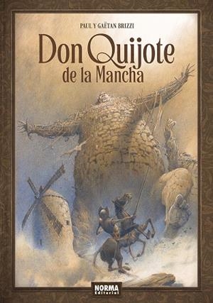 DON QUIJOTE DE LA MANCHA. | 9788467971941 | BRIZZI, PAUL/BRIZZI, GAETAN
