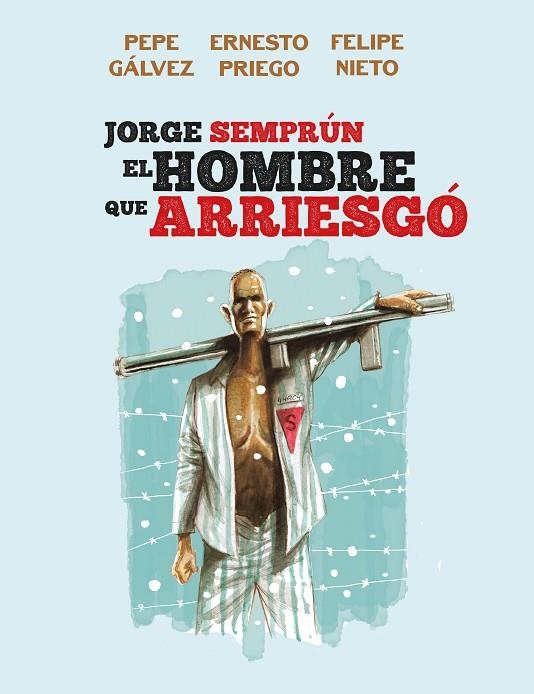 SEMPRÚN | 9788412835601 | GÁLVEZ, PEPE/PRIEGO, ERNESTO/NIETO, FELIPE