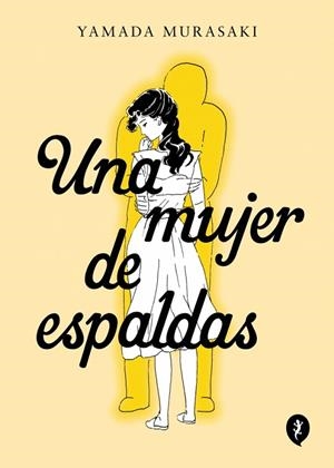 UNA MUJER DE ESPALDAS | 9788419409409 | YAMADA MURASAKI