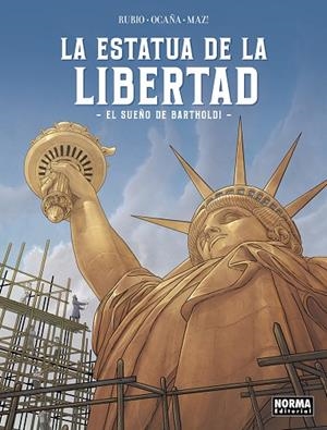 LA ESTATUA DE LA LIBERTAD. EL SUEÑO DE BARTHOLDI | 9788467973624 | RUBIO, SALVA/OCAÑA, EDU