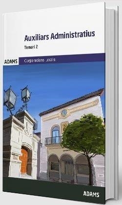TEMARI 2 AUXILIARS ADMINISTRATIUS CORPORACIONS LOCALS DE CATALUNYA | 9788410770881 | VARIOS AUTORES