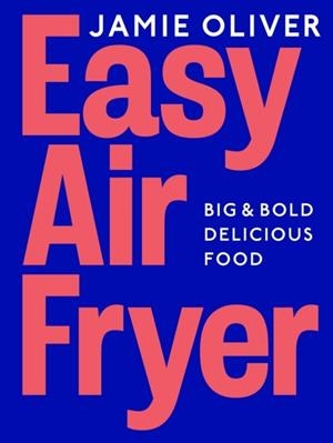 EASY AIR FRYER | 9780241733431 | JAMIE OLIVER