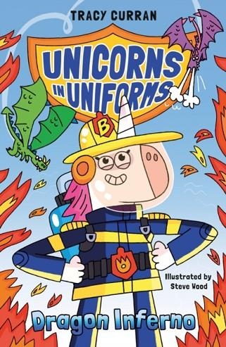 DRAGON INFERNO 01: UNICORNS IN UNIFORM | 9781916747425 | TRACY CURRAN