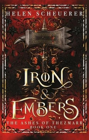 IRON & EMBERS | 9781035067428 | HELEN SCHEUERER