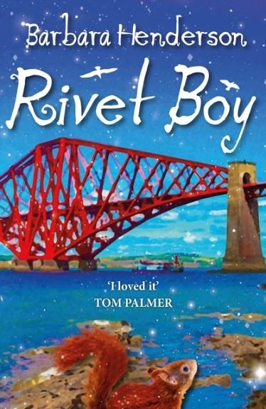 RIVET BOY | 9781911279228 | BARBARA HENDERSON 