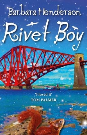 RIVET BOY | 9781911279228 | BARBARA HENDERSON 