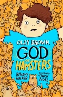 OLLY BROWN, GOD OF HAMSTERS | 9780702324840 | BETHANY WALKER