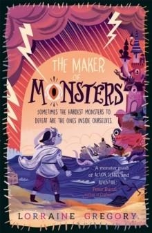 THE MAKER OF MONSTERS | 9780192768834 | LORRAINE GREGORY 