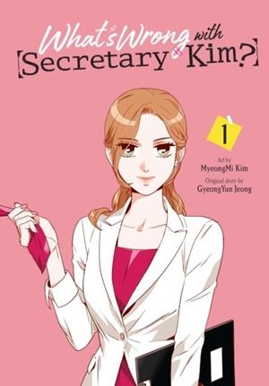 WHAT'S WRONG WITH SECRETARY KIM?, VOL. 1 **REPRINTING! | 9781975366803 | MYEONGMI KIM
