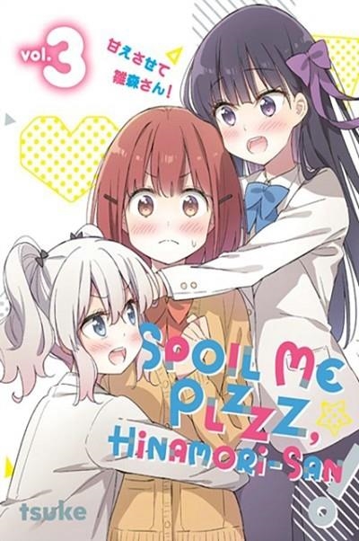 SPOIL ME PLZZZ, HINAMORI-SAN! 3 | 9798888772201 | TSUKE