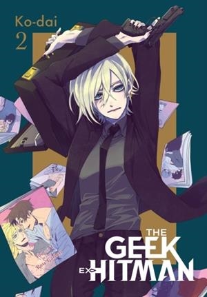 THE GEEK EX-HITMAN, VOL. 2 | 9781975350758 | KO-DAI