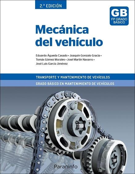 MECÁNICA DEL VEHÍCULO 2.ª EDICIÓN | 9788428342643 | ÁGUEDA CASADO, EDUARDO/GONZÁLO GRACIA, JOAQUÍN/MARTÍN NAVARRO, JOSÉ/GÓMEZ MORALES, TOMÁS/GARCÍA JIMÉ