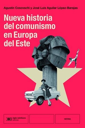 NUEVA HISTORIA DEL COMUNISMO EN EUROPA DEL ESTE | 9788432321313 | AGUILAR, JOSÉ LUIS/COSOVSCHI, AGUSTÍN
