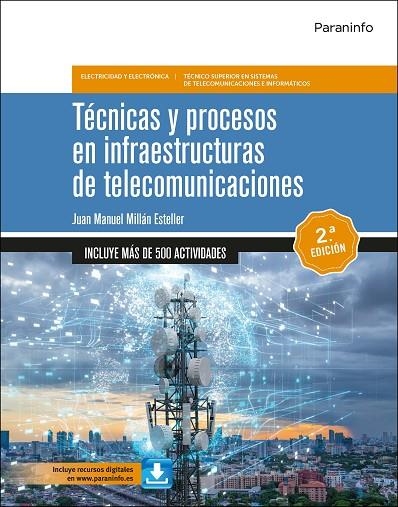 TÉCNICAS Y PROCESOS EN INFRAESTRUCTURAS DE TELECOMUNICACIONES 2.ª EDICIÓN 2024 | 9788428366052 | MILLAN ESTELLER, JUAN MANUEL