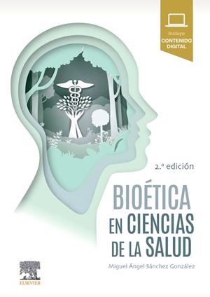 BIOÉTICA EN CIENCIAS DE LA SALUD | 9788491137986 | SÁNCHEZ GONZÁLEZ, MIGUEL ÁNGEL