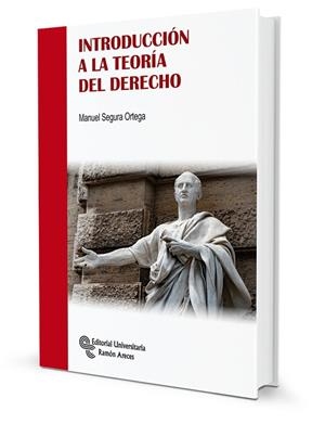 INTRODUCCIÓN A LA TEORÍA DEL DERECHO | 9788499614212 | SEGURA ORTEGA, MANUEL