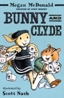 BUNNY AND CLYDE | 9781529520637 | MEGAN MCDONALD