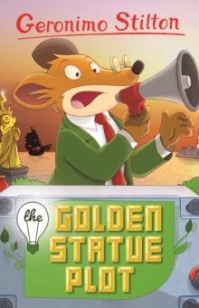 GERONIMO STILTON 01: THE GOLDEN STATUE PLOT | 9781802633108 | GERONIMO STILTON