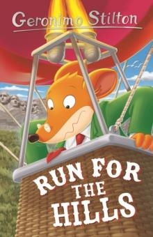 GERONIMO STILTON 02: RUN FOR THE HILLS | 9781802633115 | GERONIMO STILTON