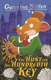GERONIMO STILTON 06: THE HUNT FOR THE HUNDREDTH KEY | 9781802633153 | GERONIMO STILTON