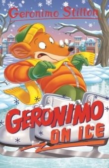 GERONIMO STILTON 07: GERONIMO ON ICE | 9781802633160 | GERONIMO STILTON