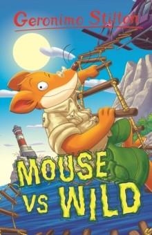 GERONIMO STILTON 10: MOUSE VS. WILD | 9781802633191 | GERONIMO STILTON
