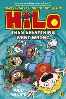 HILO 05: THEN EVERYTHING WENT WRONG | 9780241711910 | JUDD WINICK