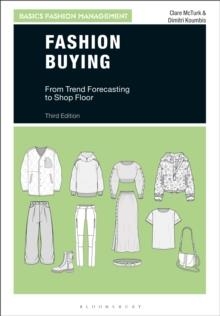 FASHION BUYING: FROM TREND FORECASTING TO SHOP FLOOR | 9781350280571 | CLARE MCTURK DIMITRI KOUMBIS