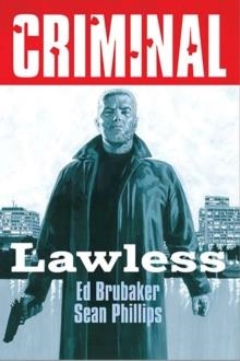 CRIMINAL VOLUME 2 LAWLESS NEW EDITION | 9781534385078 | ED BRUBAKER