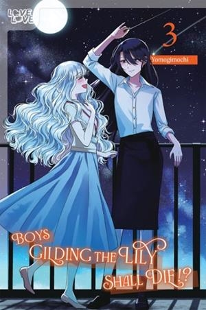 BOYS GILDING THE LILY SHALL DIE!?, VOLUME 3 | 9781427880611 | YOMOGIMOCHI