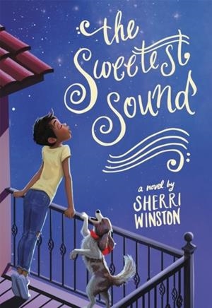 THE SWEETEST SOUND | 9780316302937 | SHERRI WINSTON