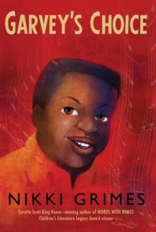GARVEY'S CHOICE | 9781635925111 | NIKKI GRIMES