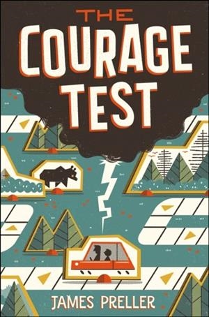 THE COURAGE TEST | 9781250093936 | JAMES PRELLER