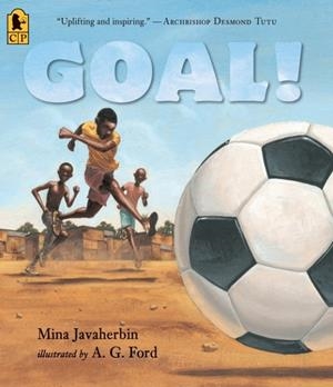GOAL! | 9780763658229 | MINA JAVAHERBIN